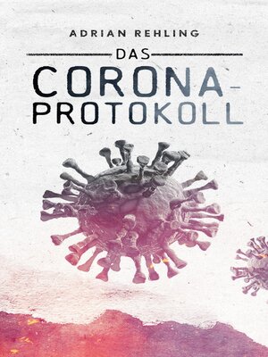 cover image of Das Corona-Protokoll